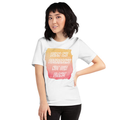 Burn the Patriarchy Not Our Planet T-Shirt | Feminist Eco Activism Tee | Climate Protest Shirt | Women's Rights Graphic Gift